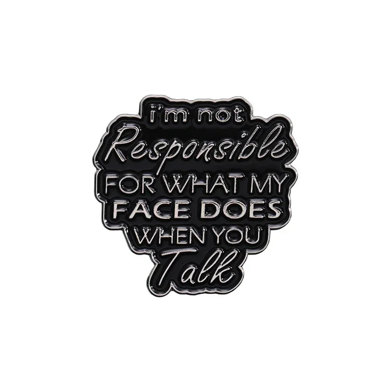 Funny Quotes Enamel Pin