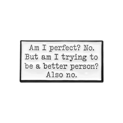 Funny Quotes Enamel Pin
