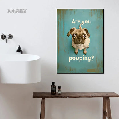 Pug Are You Pooping Canvas Poster