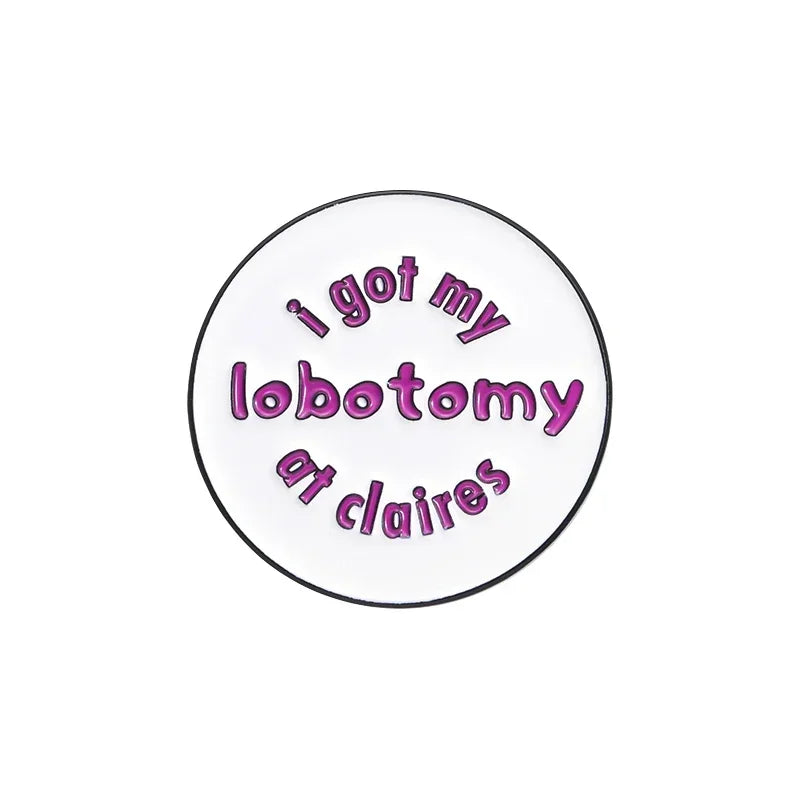 Funny Quotes Enamel Pin
