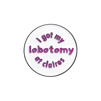 Funny Quotes Enamel Pin