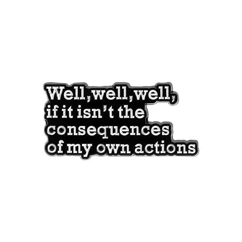 Funny Quotes Enamel Pin