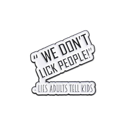 Funny Quotes Enamel Pin