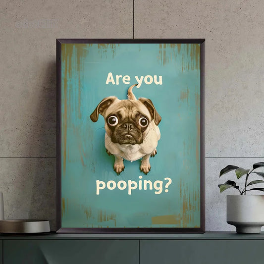 Pug Are You Pooping Canvas Poster