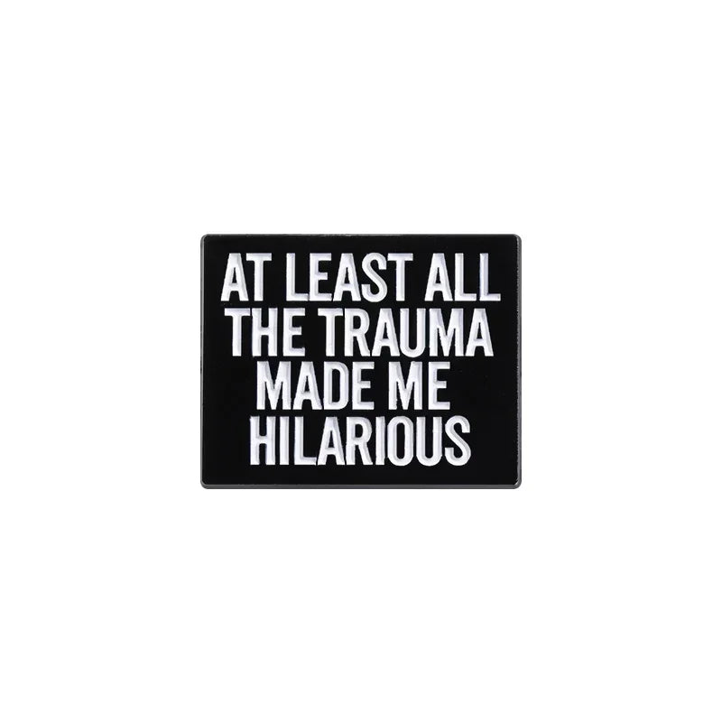 Funny Quotes Enamel Pin