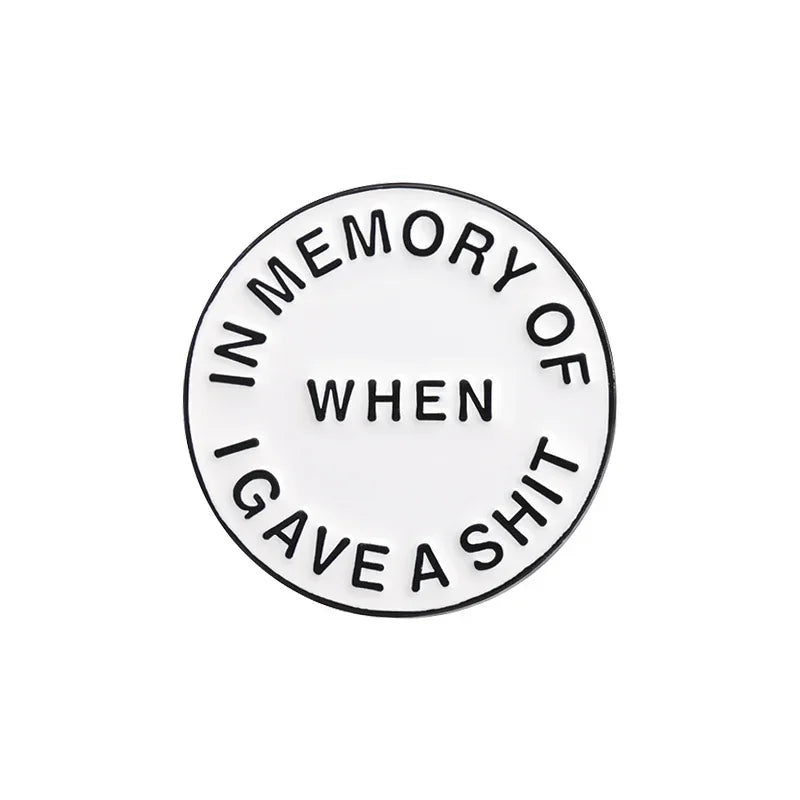 Funny Quotes Enamel Pin