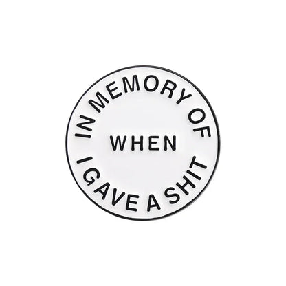 Funny Quotes Enamel Pin